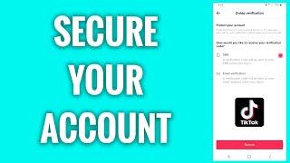 How To Secure Your TikTok Account