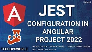 How to configure JEST in Angular | JEST Unit Testing | Angular 13 Unit testing Tutorial 2022