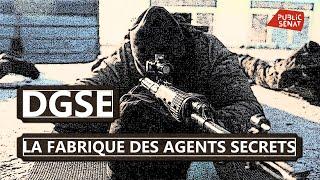 DGSE, la fabrique des agents secrets