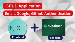 Next.js CRUD App with Supabase  | Authentication (Email, Google, Github) & Storage