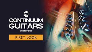 Continuum Guitars - First Look | CINESAMPLES