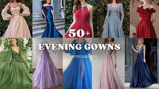 50+ Latest Evening Gowns for Women  | Stunning Party Wear & Evening Gowns 2024