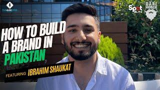 How to Build a Brand From Scratch in Pakistan | The Aun Syed Show ft. Ibrahim Shaukat | Episode 5