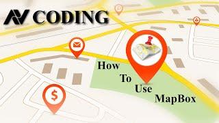How To Use MapBox For Web | AV CODING