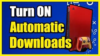 How to Turn On Automatic Downloads for Games, Updates or Software on PS5 Console (Easy Tutorial)