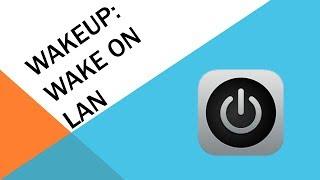 WakeUp Wake on Lan Software Test / Demonstration | AppliedTechnology