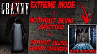 Granny 3 - Extreme Mode Without Being Spotted Or Killing Granny/Grandpa [Gate Escape]