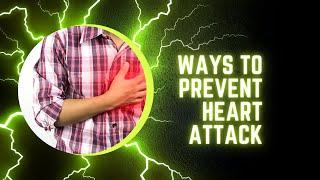 WAYS TO PREVENT HEART ATTACK