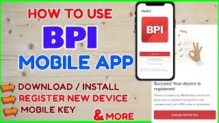 BPI Mobile APP Tutorial How to Download Install Use Create Mobile Key - Register New Device BPI