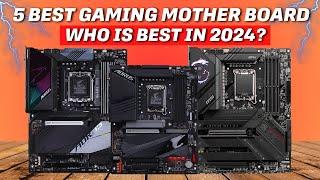 Top 5 Best Gaming Motherboard in 2024 | Watch Before Have One