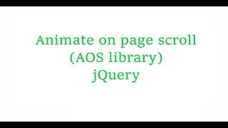 Animate on scroll (AOS) jQuery