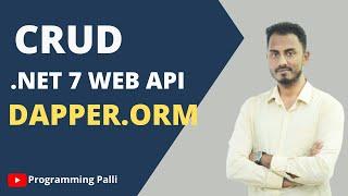 Creating a Dapper Based RESTful Web API with ASP.NET Core & SQL Server for CRUD Operations | .NET 7
