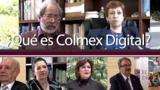 ¿Qué es Colmex Digital?