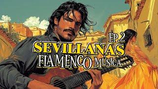  Sevillanas EP.2: Erleben Sie SPANIENS Leidenschaftliche Flamenco-Beats Jetzt! 