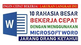 10 RAHASIA BESAR BEKERJA CEPAT DENGAN MENGGUNAKAN MICROSOFT WORD