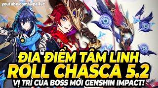 Roll Chasca 'Nghiêng Trời Lệch Đất' Địa Điểm Tâm Linh Nhất! Vị Trí Boss &  Trải Nghiệm Tính Năng Mới