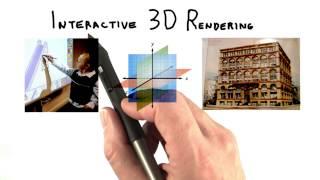 Interactive 3D Rendering - Interactive 3D Graphics