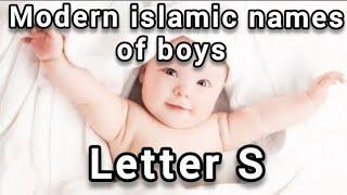 Modern islamicnamesofboys starting with letter S| Letter S names of boys| #babyboy #islamicname