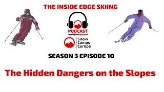 The Hidden Dangers on the Slopes Why Ski Accidents Are on the Rise The Inside Edge Skiing Podcast