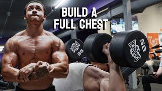 HOW TO BUILD A FULL CHEST!