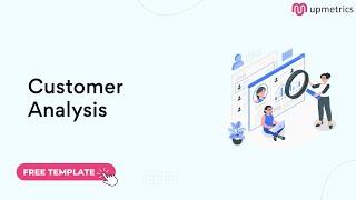 How to write a Customer analysis section in your business plan? | Upmetrics