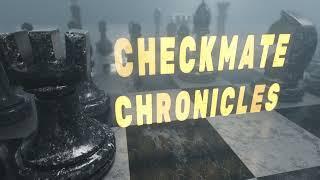 Checkmate Chronicles Episode 1