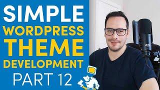 WordPress Theme Development From Scratch - 12. Custom AJAX Form (2020)