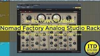 Nomad Factory Analog Studio Rack Overview and review - In The DAW