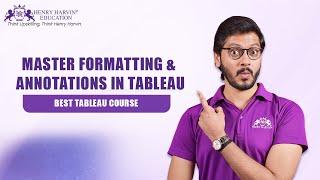 Formatting And Annotations | Tableau Training For Beginners | Henry Harvin Education