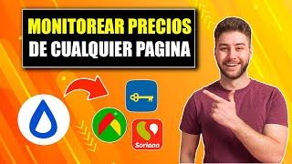 MONITOREAR PRECIOS DE CUALQUIER PAGINA GRATIS TUTORIAL 2021