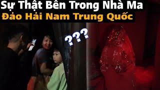 Sự Thật Bên Trong Nhà Ma Ở Trên Đảo Hải Nam Trung Quốc Nhiều Người Bỏ Chạy ?