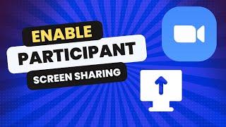 How to Enable Participant Screen Sharing in Zoom for Windows