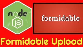 Node.js Formidable File Upload Example