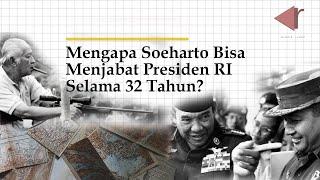 Ini Alasan Soeharto Langgeng Menjabat Presiden Indonesia Selama 32 Tahun!