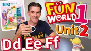 【HESS ENGLISH CLASSROOM】Dd Ee Ff｜Fun World 1 Unit 2