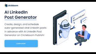 AI LinkedIn Post Generator: Auto-Generate LinkedIn Posts with Circleboom!
