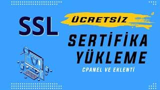 ÜCRETSİZ SSL Sertifikası Kurulumu 2022 | Cpanel ve Wordpress SSL İle Sitenizi Güvenli Hale Getirin!