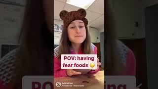 Have fear foods?