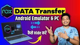 NOX Player Data Transfer to Computer | Data Transfer from Nox Player Emulator and PC, Laptop