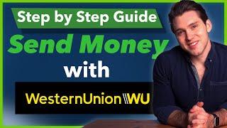 How To Send Money with Western Union - Step by Step 2023 Transfer Guide