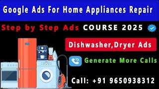 Easy Setup For Home Appliances Google ads | ads for home appliances |Dishwasher Dryer Repair Ads2025