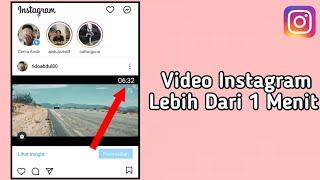 Upload Video Instagram Lebih Dari 1 Menit