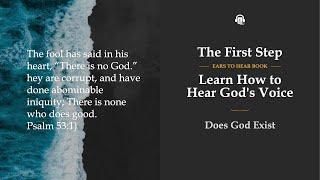 Does God Exist | Learn How to Hear God's Voice | Ears To Hear AudioBook.