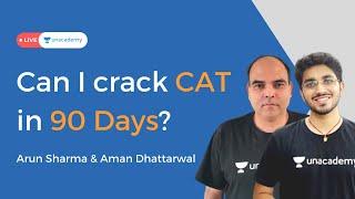 Can you crack CAT in 3 months | cat 2021 exam preparation schedule | Arun Sharma & Aman Dhattarwal