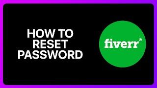 How To Reset Fiverr Password Tutorial