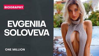 Evgeniia Soloveva: Russian model & Influencer. Bio & Info