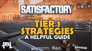 Satisfactory - TIER 1 STRATEGIES - A HELPFUL GUIDE