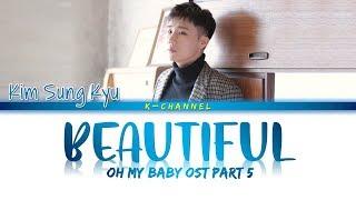 Beautiful - Kim Sung Kyu 김성규 | Oh My Baby 오 마이 베이비 OST Part 5 | Lyrics 가사 | Han/Rom/Eng