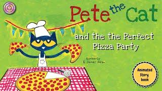 Pete the Cat and the Perfect Pizza Party | Animated Book | Read aloud