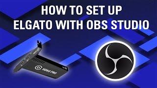 How to Set Up Elgato Capture Cards with OBS Studio